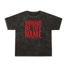 Load image into Gallery viewer, Howard Be Thy Name Tee