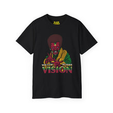 Load image into Gallery viewer, You Got To Have Vision Tee