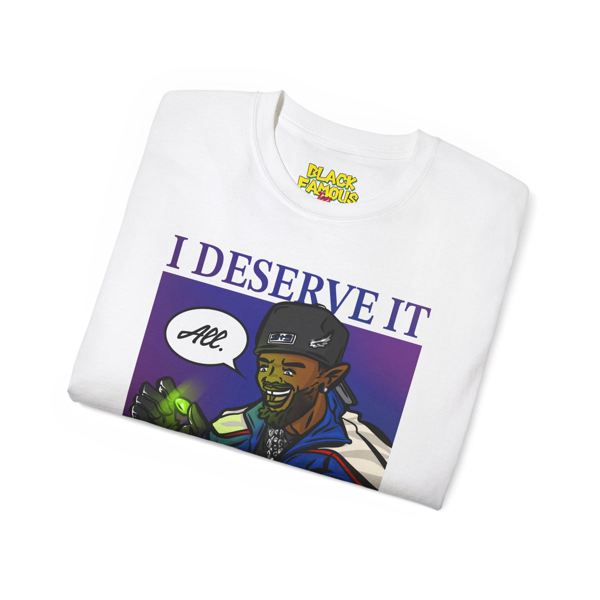 I Deserve It All Tee