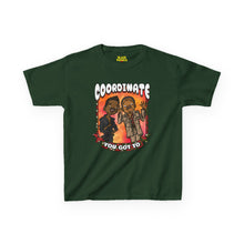 Load image into Gallery viewer, You Got To COORDINATE Kids Tee
