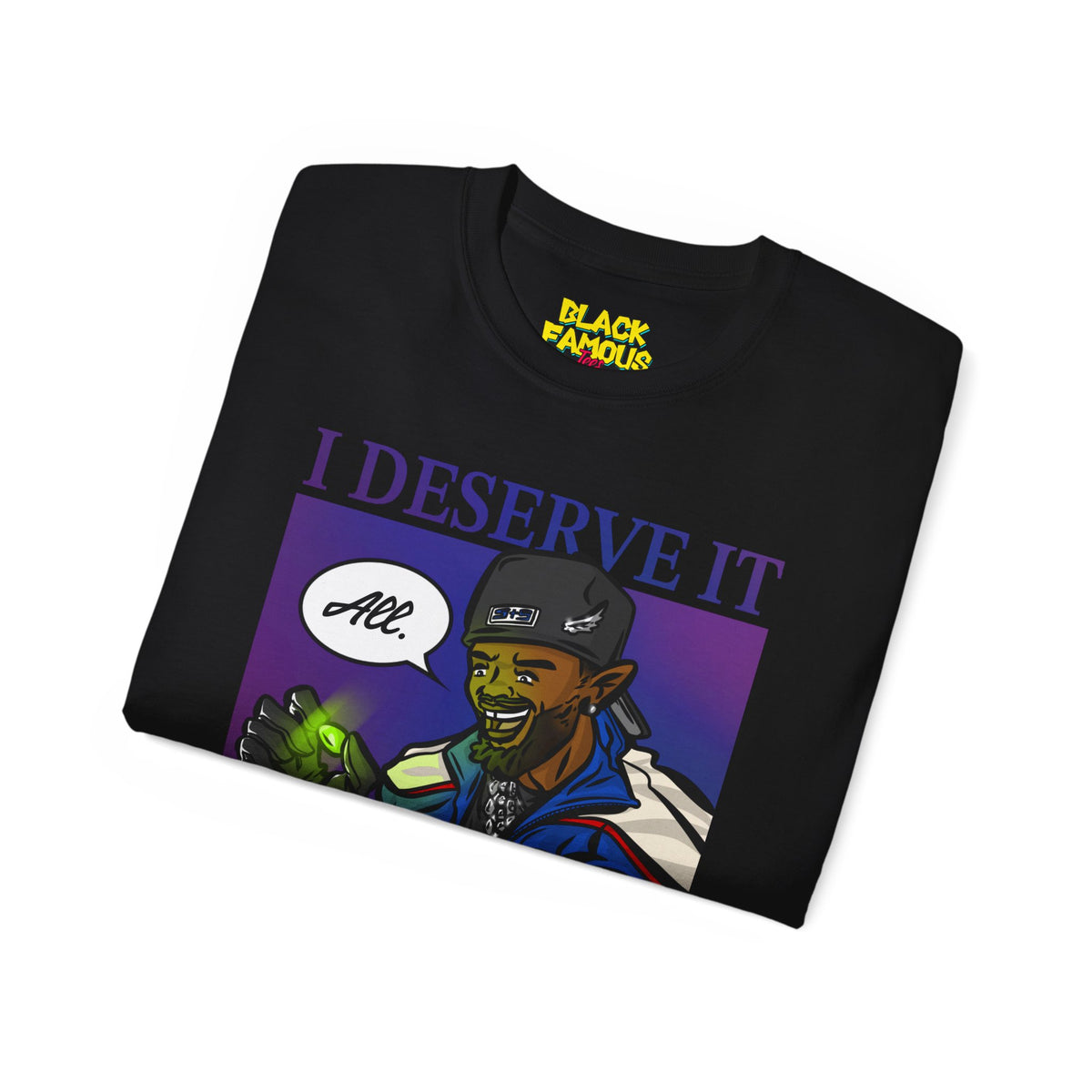 I Deserve It All Tee