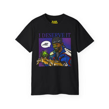 Load image into Gallery viewer, I Deserve It All Tee

