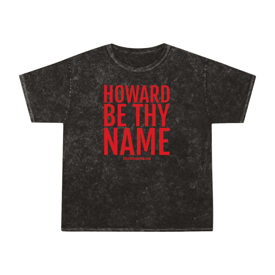 Howard Be Thy Name Tee