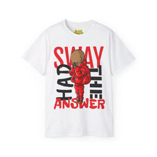 Load image into Gallery viewer, Sway Had the Answer Tee
